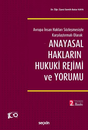 Anayasal Hakların Hukuki Rejimi ve Yorumu;Avrupa İnsan Hakları Sözleşmesiyle Karşılaştırmalı Olarak - 1