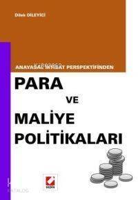 Anayasal İktisat Perspektifinden; Para ve Maliye Politikaları - 1