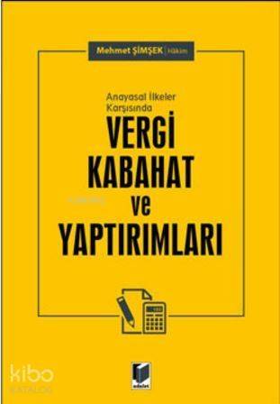 Anayasal İlkeler Karşısında Vergi Kabahat ve Yaptırımları - 1