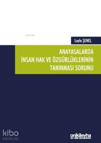 Anayasalarda İnsan Hak ve Özgürlüklerinin Tanınması Sorunu - 1