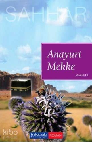 Anayurt Mekke; Adnaniler - 1