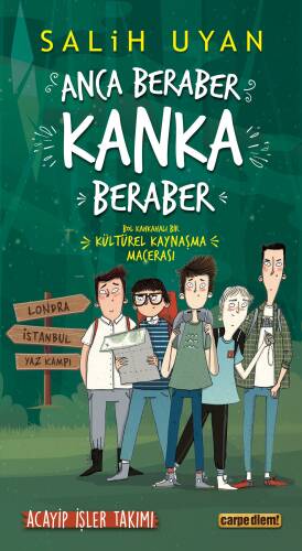 Anca Beraber Kanka Beraber - Acayip İşler Takımı; Dil Okulundan Yaz Kampı Macerası - 1