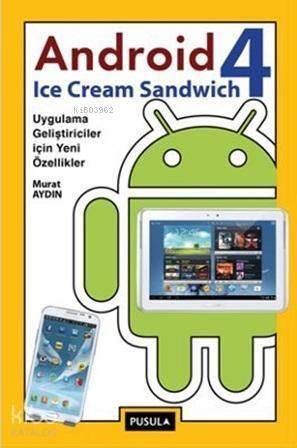 Android 4: Ice Cream Sandwich; Uygulama Geliştiriciler için Yeni Özellikler - 1