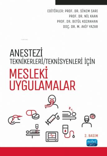 Anestezi Tekniker; Teknisyenleri İçin Mesleki Uygulamalar - 1