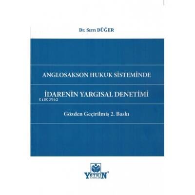 Anglosakson Hukuk Sisteminde İdarenin Yargısal Denetimi - 1