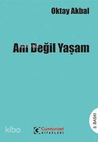 Anı Değil Yaşam - 1