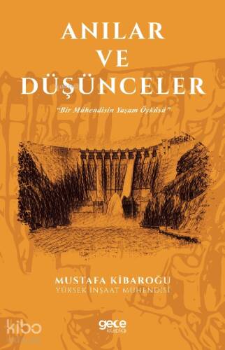 Anılar ve Düşünceler;Bir Mühendisin Yaşam Öyküsü - 1