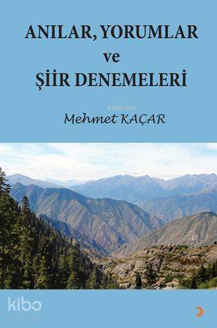 Anılar, Yorumlar ve Şiir Denemeleri - 1