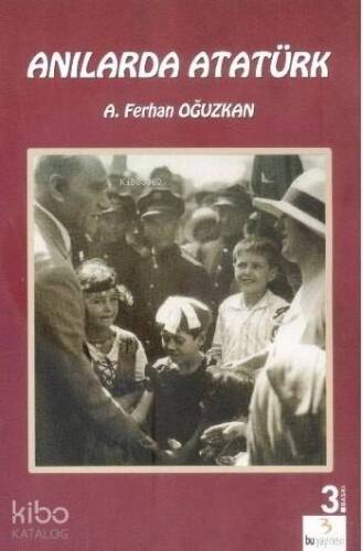 Anılarda Atatürk - 1