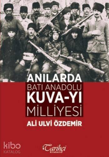 Anılarda Batı Anadolu Kuva-yı Milliyesi - 1