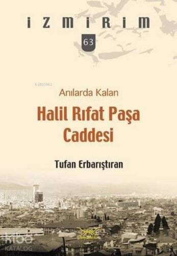 Anılarda Kalan Halil Rıfat Paşa Caddesi; İzmirim 63 - 1