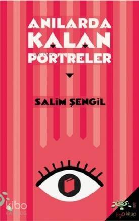 Anılarda Kalan Portreler - 1