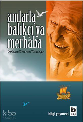 Anılarla Balıkçı'ya Merhaba - 1