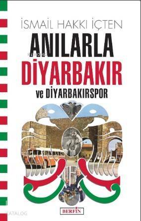 Anılarla Diyarbakır ve Diyarbakırspor - 1