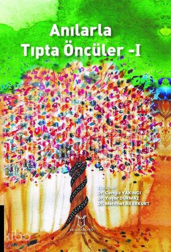 Anılarla Tıpta Öncüler-I - 1