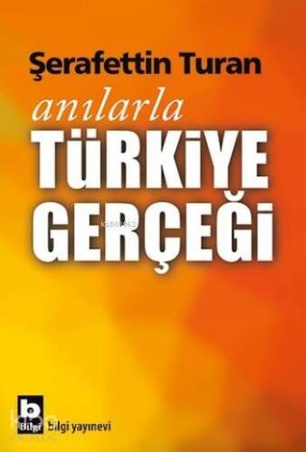 Anılarla Türkiye Gerçeği - 1