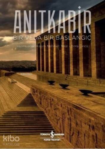 Anıtkabir - Bir Veda Bir Başlangıç - 1