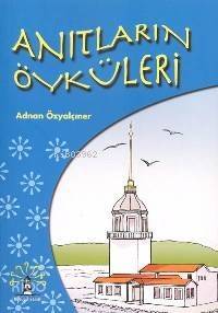 Anıtların Öyküleri - 1