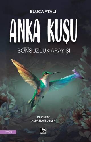 Anka Kuşu - Sonsuzluk Arayışı - 1