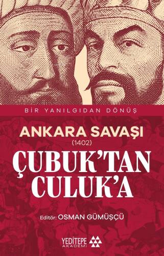 Ankara Savaşı (1402) ;Çubuk’tan Culuk’a - 1