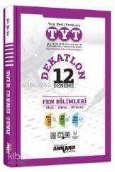 Ankara Yayınları TYT Fen Bilimleri Dekatlon 12 Deneme Ankara - 1