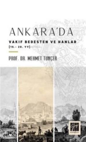 Ankara'da Vakıf Bedesten ve Hanlar (15-20. YY) - 1