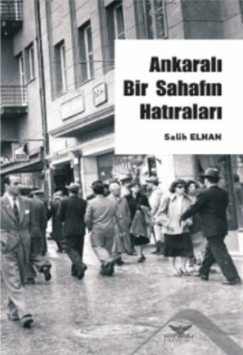 Ankaralı Bir Sahafın Hatırları - 1