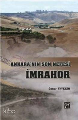 Ankara'nın Son Nefesi İmrahor - 1