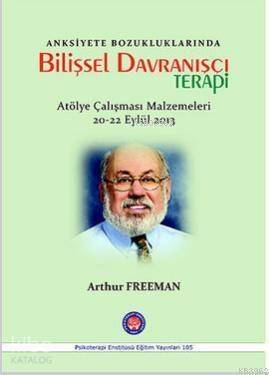 Anksiyete Bozukluklarında Bilişsel Davranışçı Terapi; Atölye Çalışması Malzemeleri 20-22 Eylül 201 - 1