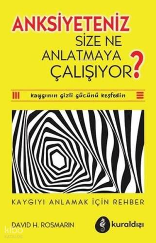 Anksiyeteniz Size Ne Anlatmaya Çalışıyor?;Kaygıyı Anlamak İçin Rehber - 1