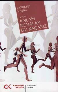 Anlam Kovalar Bi Kaçarız; Dil Yazıları - 1