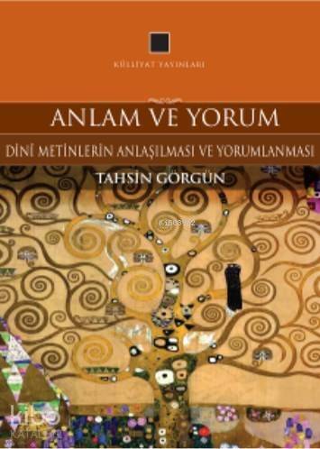 Anlam ve Yorum; Dini Metinlerin Anlaşılması ve Yorumlanması - 1