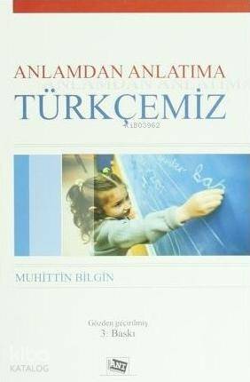 Anlamdan Anlatıma Türkçemiz - 1