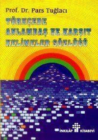 Anlamdaş ve Karşıt Kelimeler Sözlüğü - 1