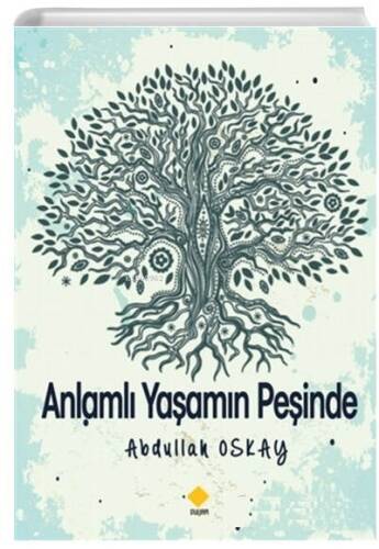 Anlamlı Yaşamın Peşinde - 1