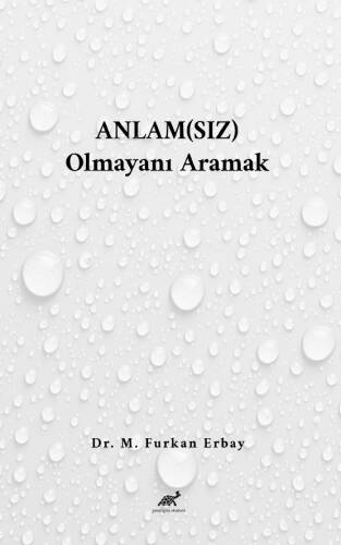 Anlam(sız) Olmayanı Aramak - 1