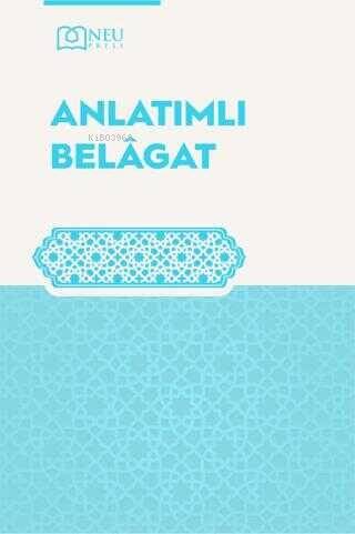 Anlatımlı Belâgat - 1