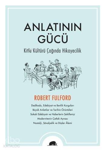 Anlatının Gücü; Kitle Kültürü Çağında Hikayecilik - 1