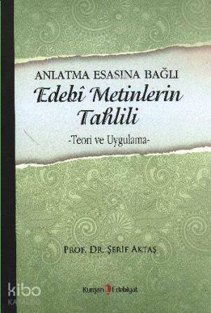 Anlatma Esasına Bağlı Edebi Metinlerin Tahlili - 1