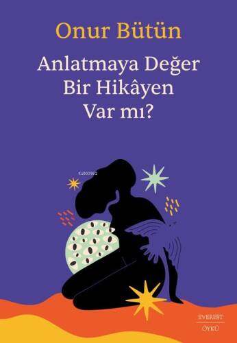 Anlatmaya Değer Bir Hikâyen Var mı? - 1