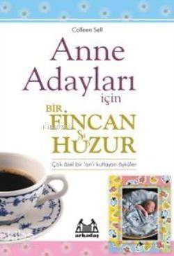 Anne Adayları İçin Bir Fincan Huzur - 1