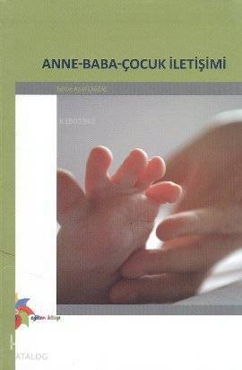 Anne - Baba - Çocuk İletişimi - 1