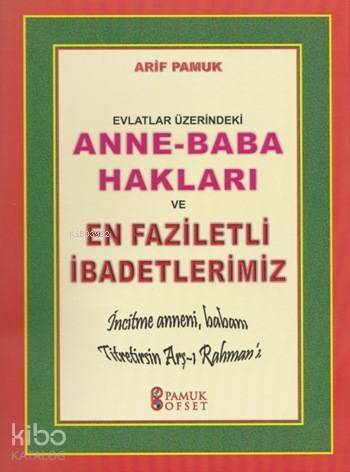 Anne - Baba Hakları ve En Faziletli İbadetlerimiz (Dua-153) - 1