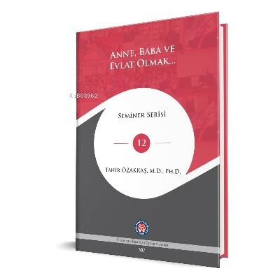 Anne, Baba ve Evlat Olmak… - 1