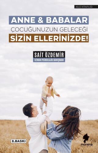 Anne & Babalar Çocuğunuzun Geleceği Sizin Ellerinizde! - 1