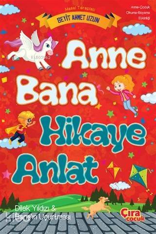 Anne Bana Hikaye Anlat - 1