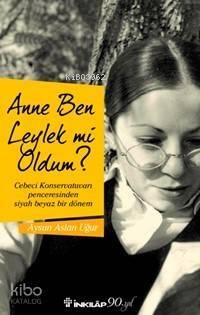 Anne Ben Leylek mi Oldum? - 1