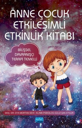 Anne Çocuk Etkileşimli Etkinlik Kitabı - Bilişsel Davranışçı Terapi Temelli - 1