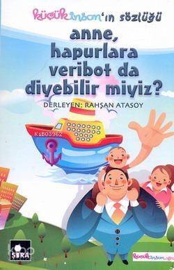 Anne, Hapurlara Veribot da Diyebilir miyiz? - 1