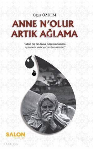 Anne N'olur Artık Ağlama - 1